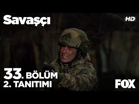 Savaşçı 33. Bölüm 2. Tanıtımı