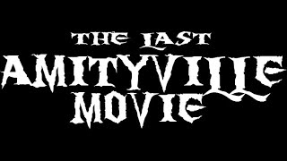 The Last Amityville Movie Streaming Info