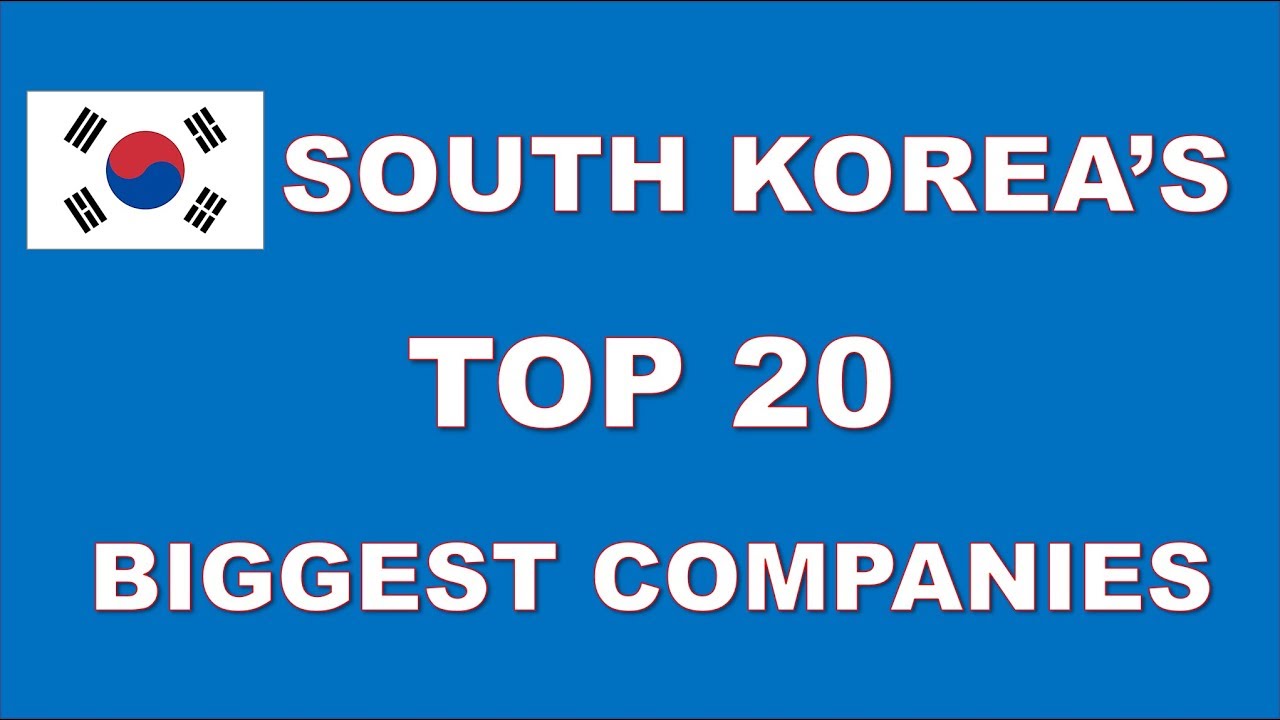 South Korea's Top 20, Biggest Companies - YouTube