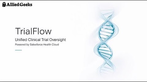 TrialFlow | Unified Clinical Trial Oversight Powered by Salesforce Health Cloud