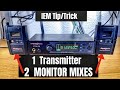 How to send TWO Separate IEM Mixes from ONE Transmitter