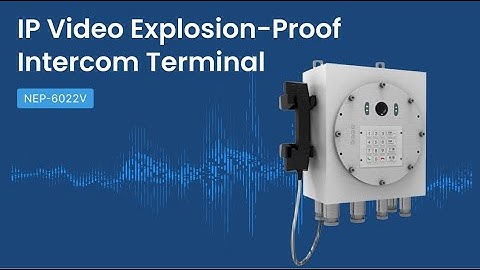 [Product] SPON IP Explosion-proof Intercom NEP-6022V: Design and Applications