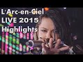 L'Arc-en-Ciel LIVE 2015  L’ArCASINO ダイジェスト