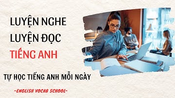 Luyện nghe - đọc tiếng Anh mỗi ngày - Part 5 | Study with me