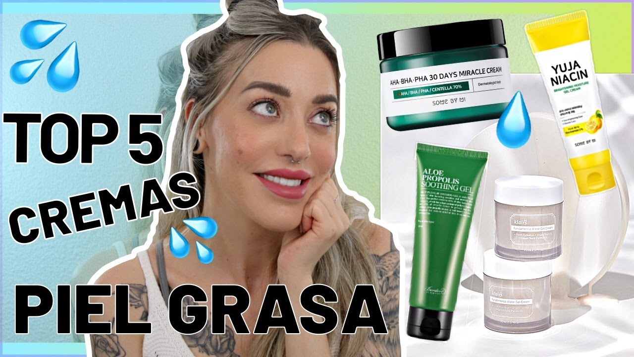 LAS 5 MEJORES CREMAS para PIEL GRASA/ACNÉ - YouTube