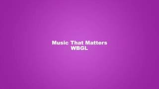 WBGL - Weary Sinner - Music That Matters