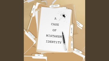A Case of Mistaken Identity
