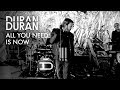 Duran Duran - All You Need Is Now Official Video HD