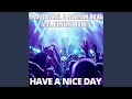 Have a Nice Day (Club Mix)