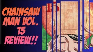 ChainSaw Man Vol. 15 II Review II Spoilers ChainSaw Man Vol. 15 II Review II Spoilers
