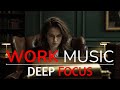Deep Focus &amp; Productivity Music | Work in Flow Without Distractions