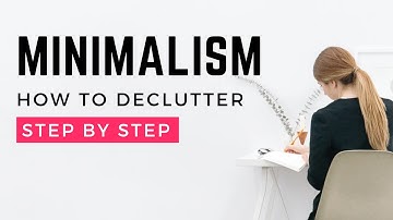 Minimalism: Declutter Your Life!