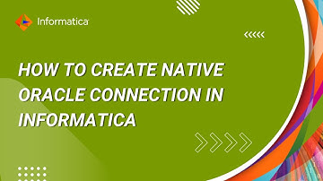 How to Create Native Oracle Connection in Informatica