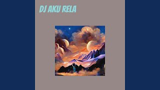 Dj Aku Rela