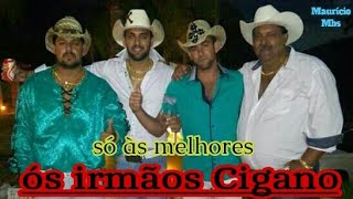os Irmãos Cigano /- só às melhores