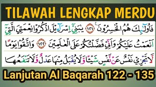 Merdu!! Tilawah Lengkap Enak Di Dengar Lanjutan Surah Al Baqarah Ayat 122 - 135