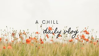 My Weekly Vlog - A Relaxing Afternoons During The Week