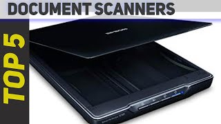 Top 5 Best Document Scanners of 2022? Top 5 Best Document Scanners of 2022?
