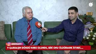 Əvəzxan Xankişiyev Qardaşım Məni Öldürmək Istəyirdi - Xoş Gəldim