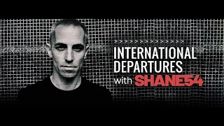 International Departures 651 (With Shane 54) 02.05.2022