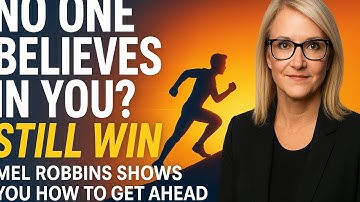 How To Get Ahead Even When No One Is There For You | Mel Robbins Motivation