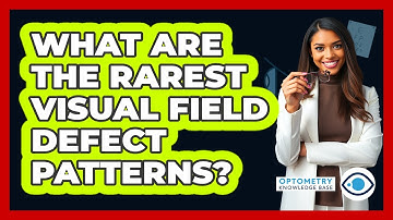 What Are The Rarest Visual Field Defect Patterns? - Optometry Knowledge Base
