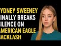 Sydney Sweeney Finally Breaks Silence on American Eagle Backlash  “I’m Against Hate”  #sydneysweeney