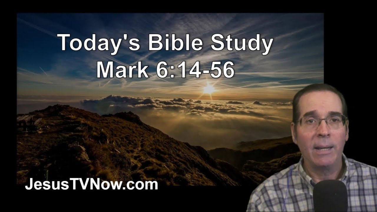 41 Mark 6:14-56 - Ken Zenk - Bible Studies - YouTube