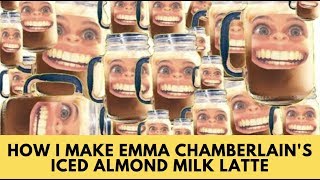 how i make emma chamberlain&#39;s iced almond milk latte