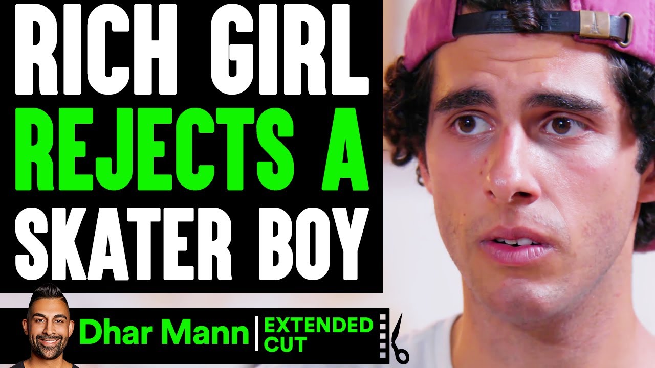 Rich Girl REJECTS Skater BOY (EXTENDED CUT) | Dhar Mann - Rich Girl REJECTS Skater BOY (EXTENDED CUT) | Dhar Mann
