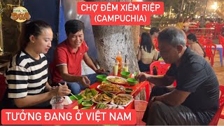 Khương Dừa dẫn ba vợ ăn tối Chợ đêm Xiêm Riệp (Campuchia)