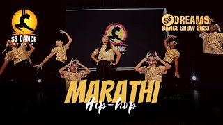 MARATHI HIPHOP | SS DREAMS DANCE SHOW 2023 | GIRLS CREW | SS DANCE STUDIO