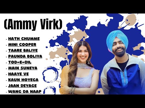 Best of Ammy Virk | Ammy Virk all songs | New Punjabi songs 2023 #ammyvirk