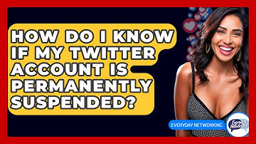 How Do I Know If My Twitter Account Is Permanently Suspended? - Everyday-Networking