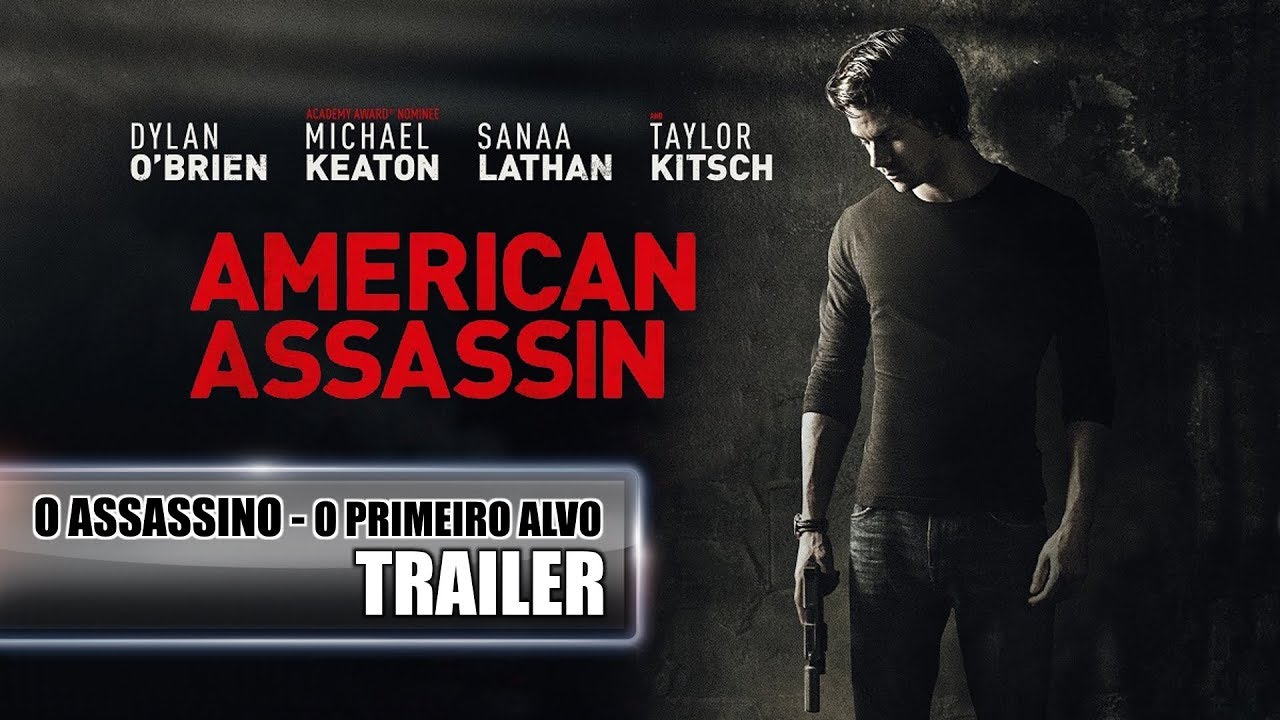 O Assassino O Primeiro Alvo (American Assassin) Trailer Legendado YouTube