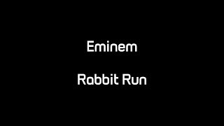 Eminem - Rabbit Run (Lyrics) Resimi