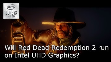 Can I run Red Dead Redemption 2 on Intel UHD graphics?