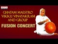 Ghatam Maestro Vikku Vinayakram and Group - Fusion Concert #carnaticclassical