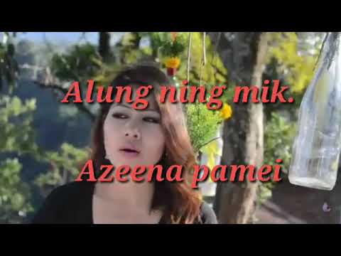 Alungning mik lyrics Azeenah pamei