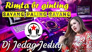 Dj Jedag Jedug Rimta Mariani Br Ginting   Sayang Paling Sayang (Ragan Remix )