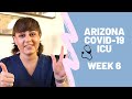 Arizona Covid-19 ICU Travel Nursing Assignment Week 6: Halfway Through, Not Many Improvements