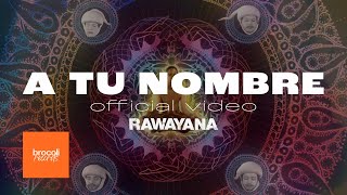 Rawayana - A Tu Nombre | Video Oficial chords