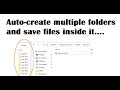 Auto-create multiple folders and save files inside it, in one click!!