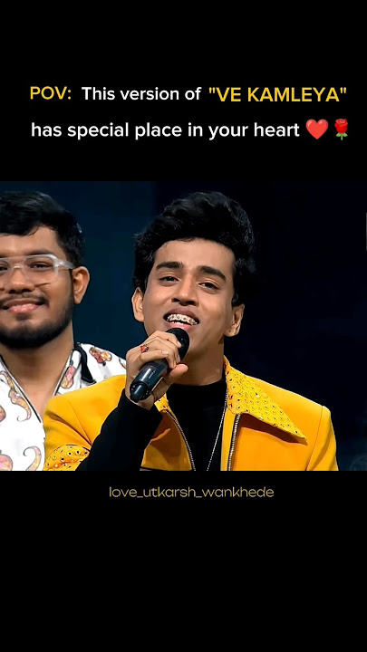 Ve kamleya by Utkarsh wankhede 💛💫
