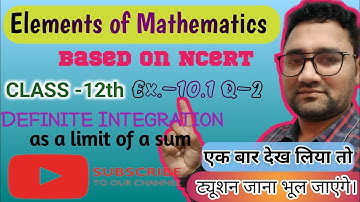 Class 12 | integration as a Limit of sum| Chapter 10 maths | Integration | Ex. 10.1 Q 2 |CBSE |NCERT