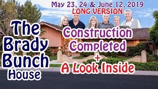 The Brady Bunch House - Construction Completed! - Long Version - May 23, 24 & June 12, 2019