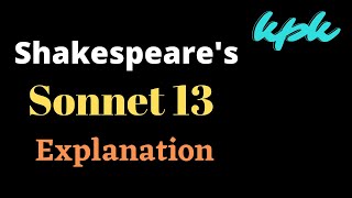 Shakespeare's Sonnet 13 Explanation in English
