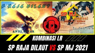 SP RAJA DILAUT VS SP MJ 2021 KOMBINASI LR