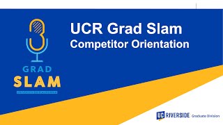 Grad Slam Student Orientation 2025
