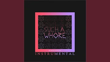 Such a Whore (Instrumental)